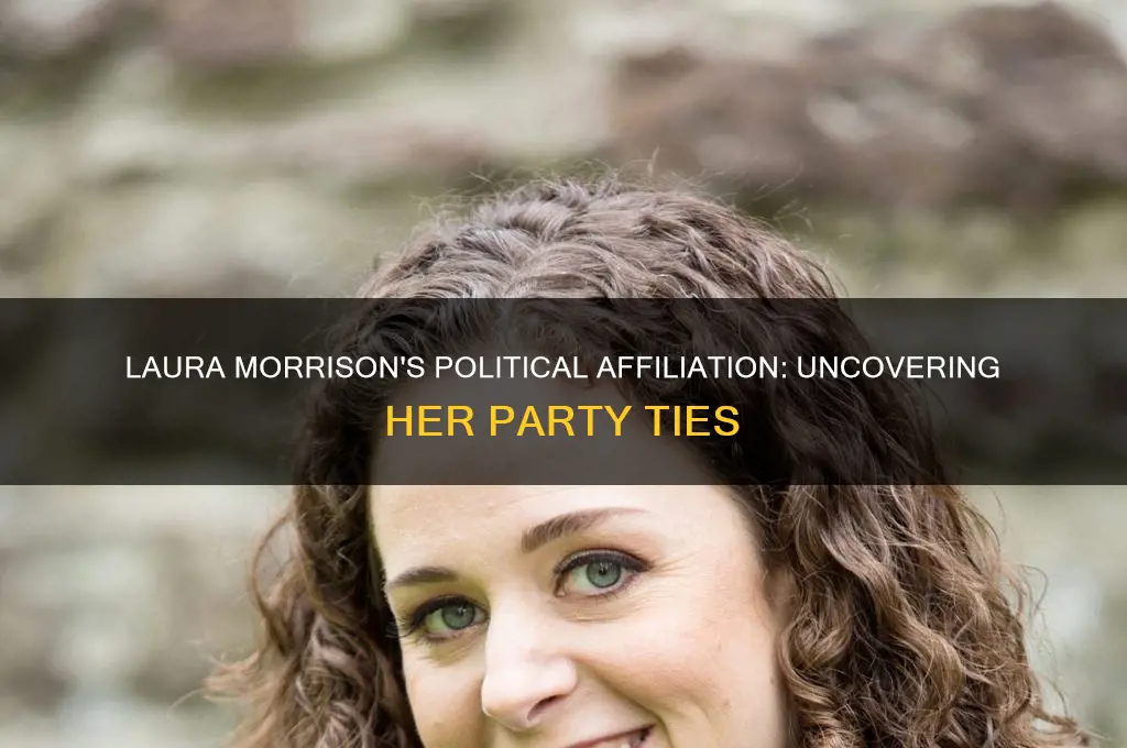 what political party is laura morrison affiliated with