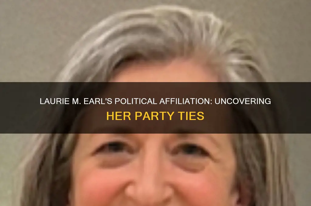 what political party is laurie m earl