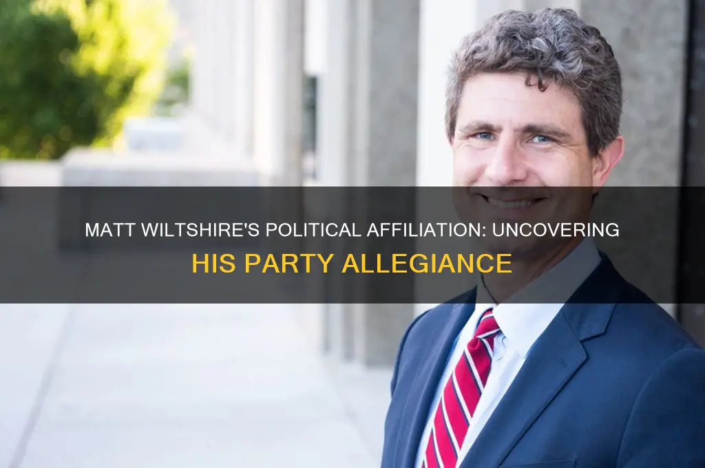 what political party is matt wiltshire