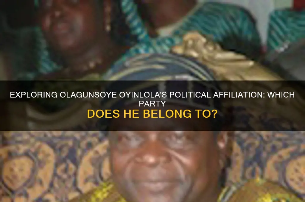 what political party is olagunsoye oyinlola
