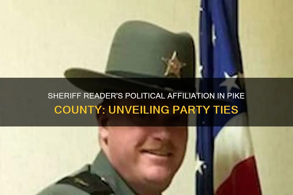 what political party is sheriff reader pike county