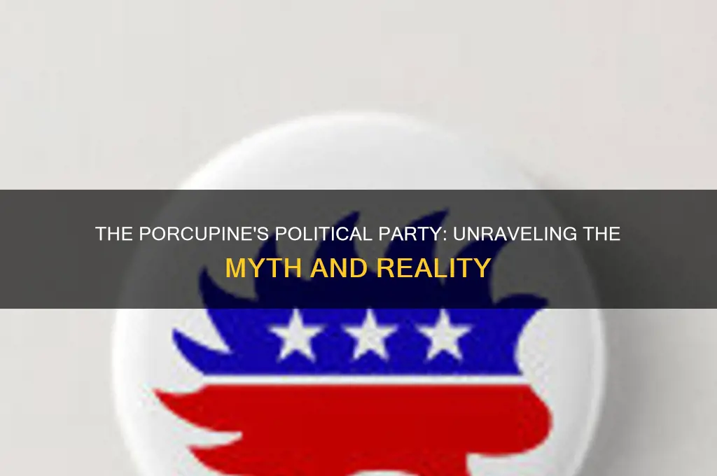 what political party is the porcupine