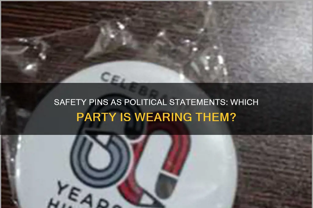 what political party is wearing safety pins