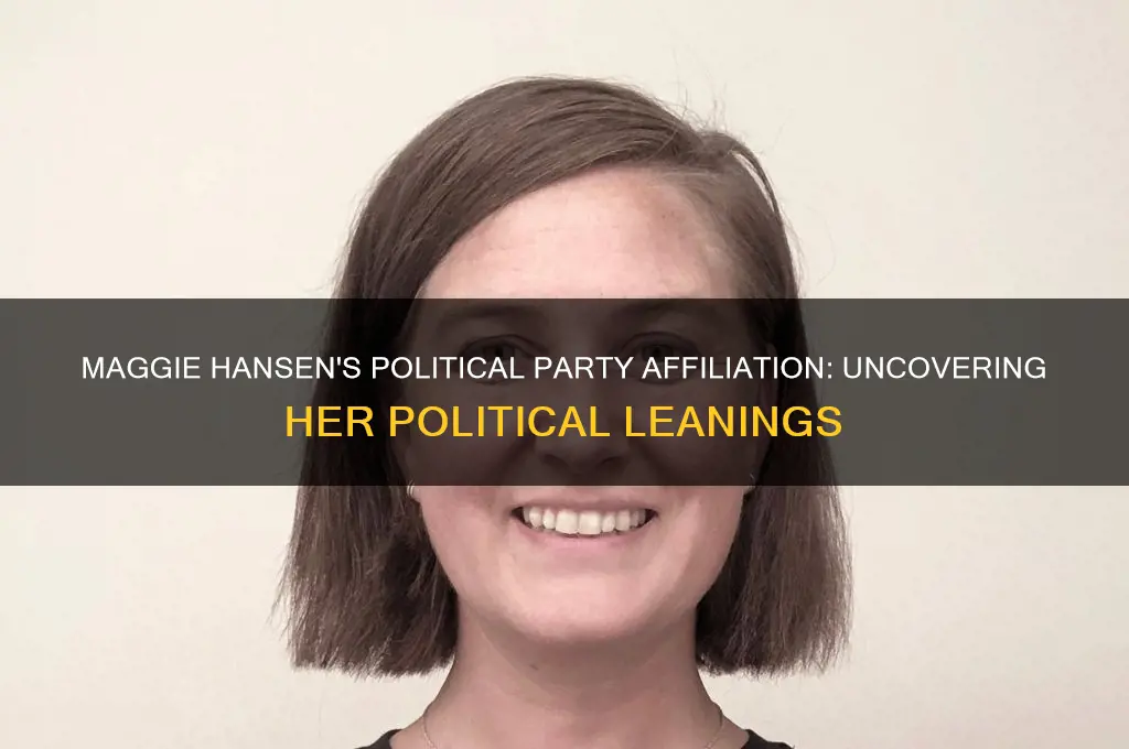 what political party maggie hansen