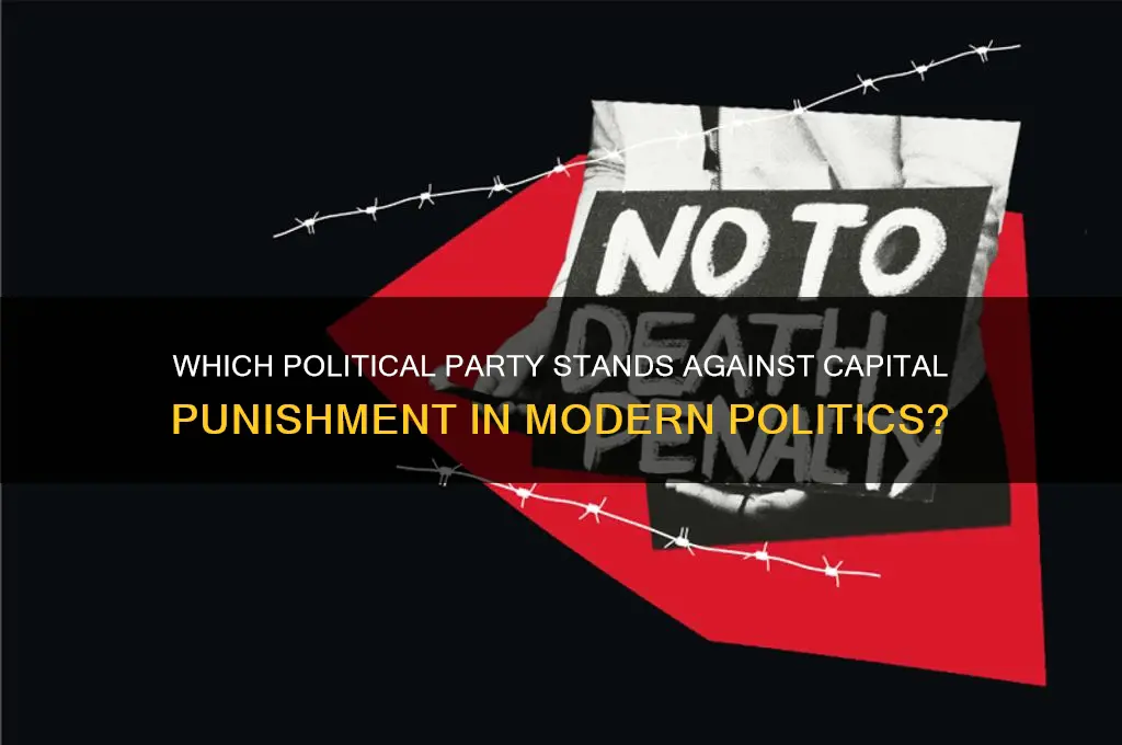 what political party opposed the death penalty
