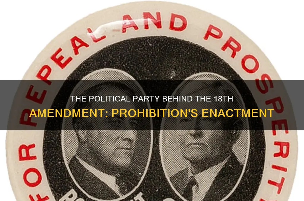what political party passed the 18th amendment
