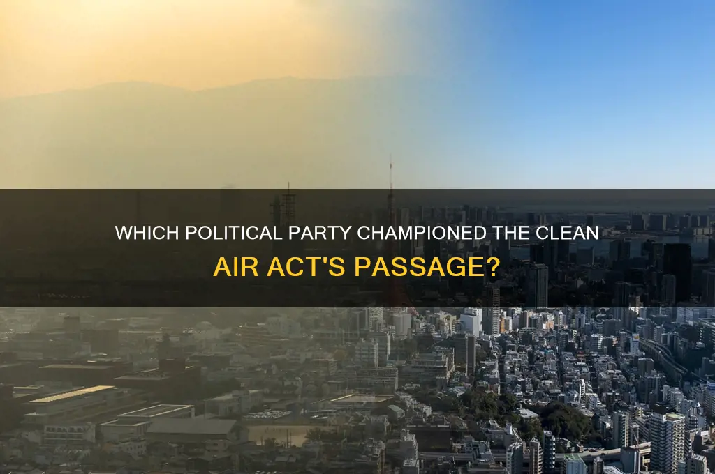 what political party passed the clean air act