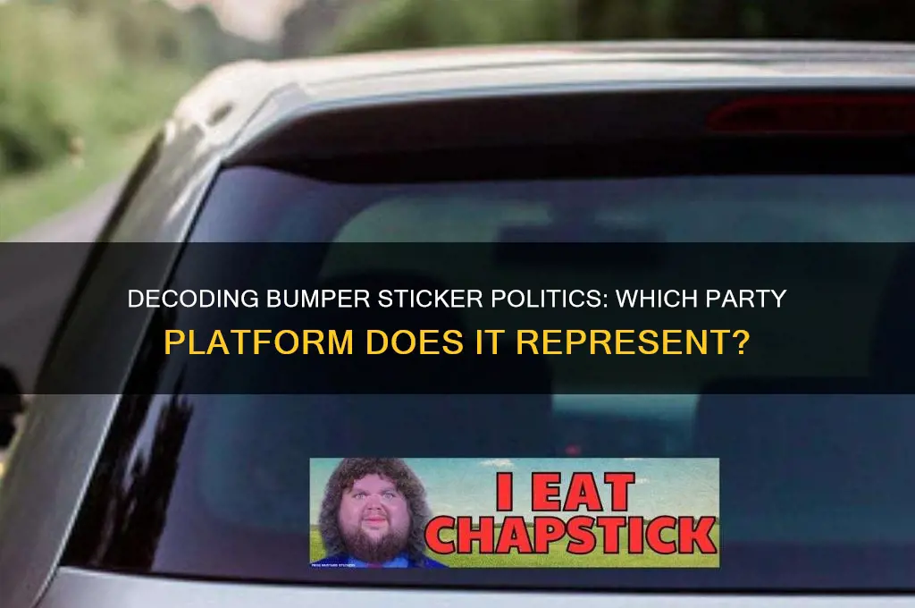what political party platform is represented by this bumper sticker