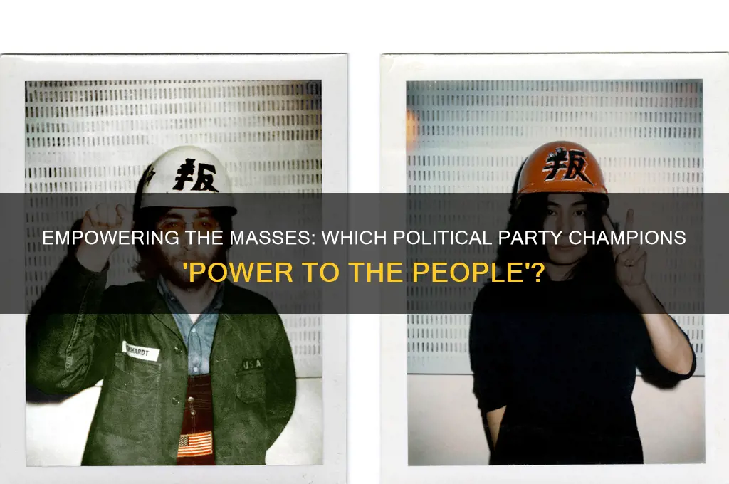 what political party says power to the people