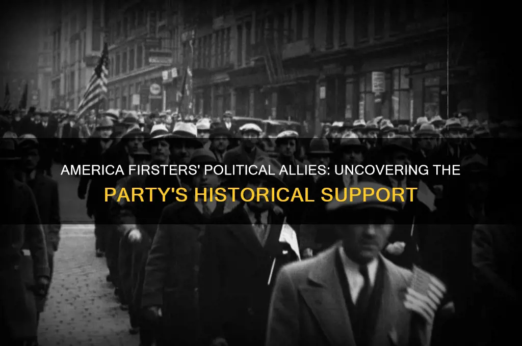what political party supported the america firsters