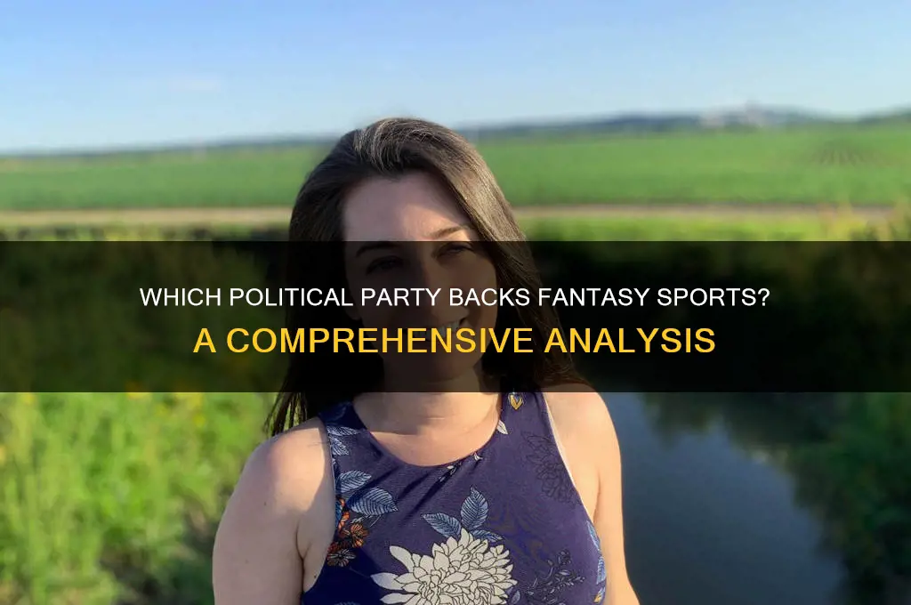 what political party supports fantasy sports