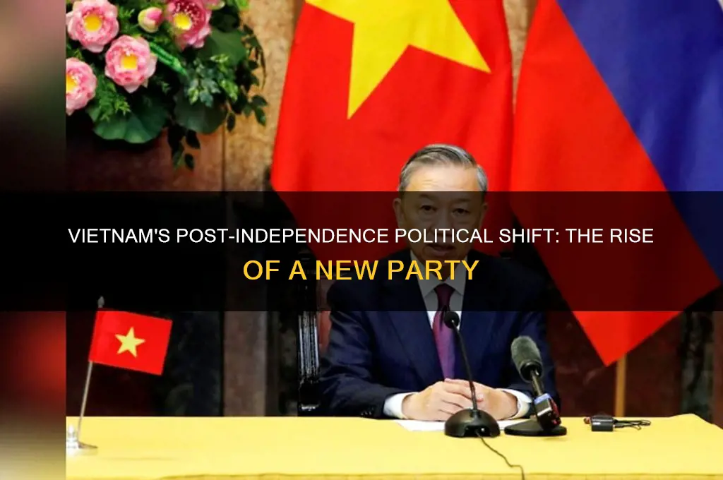 what political party took over vietnam after independence