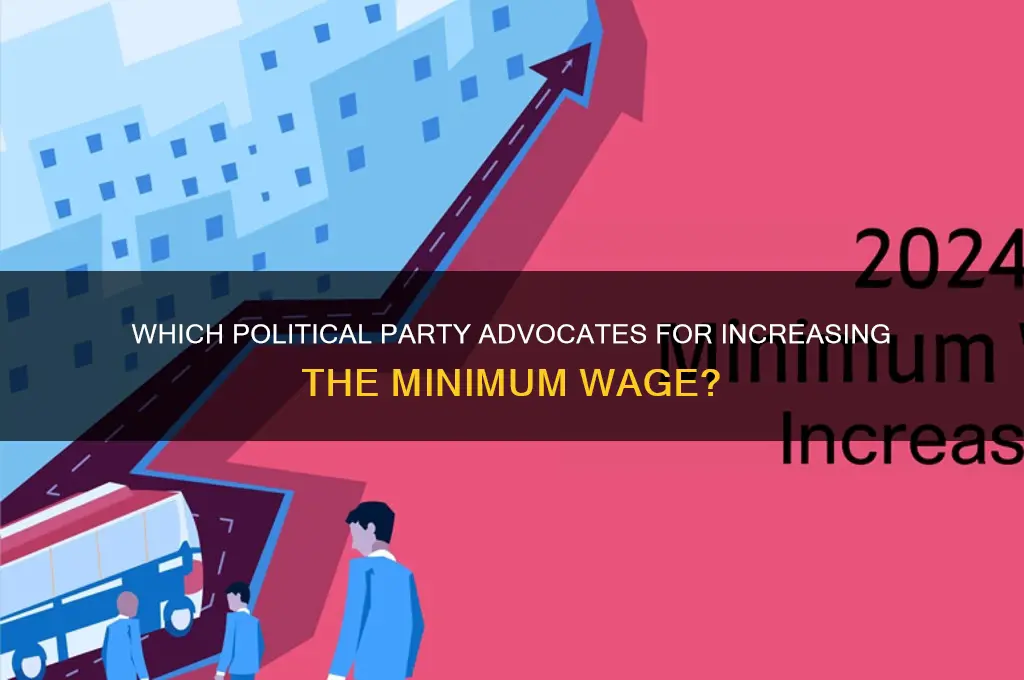 what political party wants to raise minimum wage