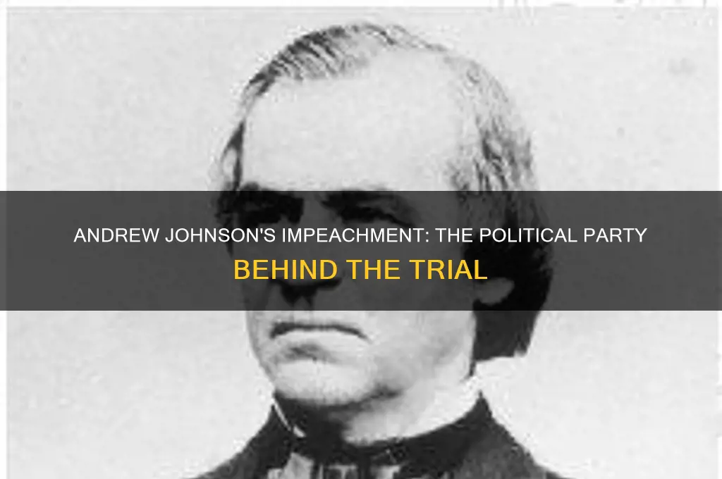 what political party was andrew johnson impeached