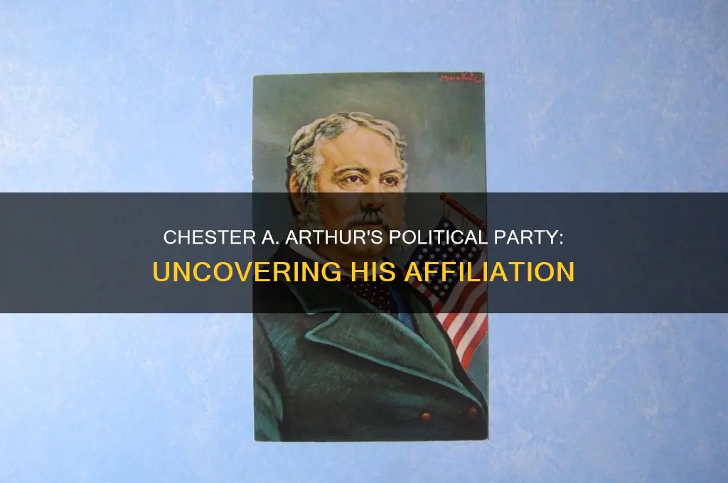 what political party was chester a arthur