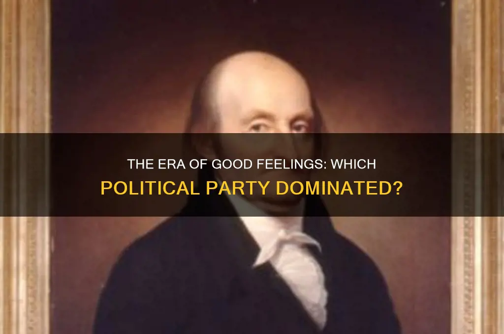 what political party was during era of good feelings