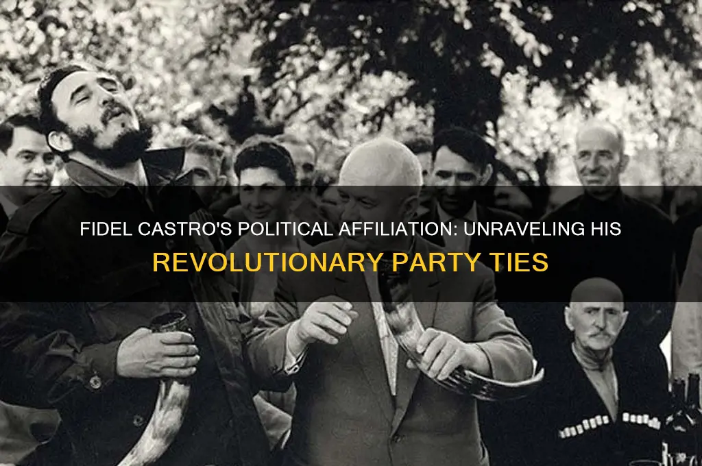 what political party was fidel castro