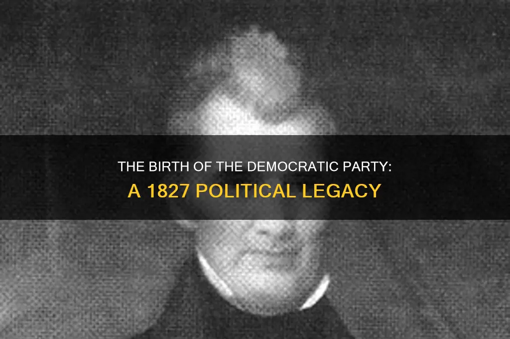 what political party was founded in 1827