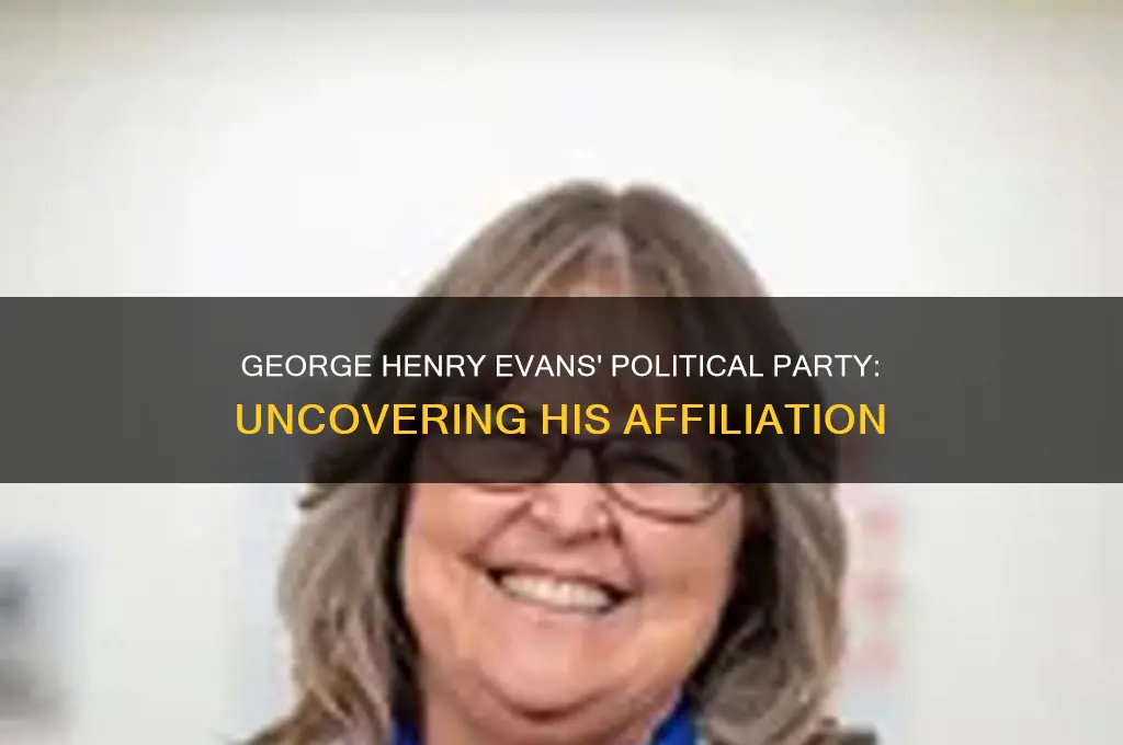 what political party was george henry evans