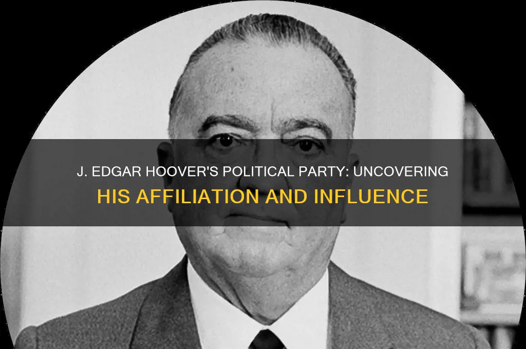 what political party was j edgar hoover