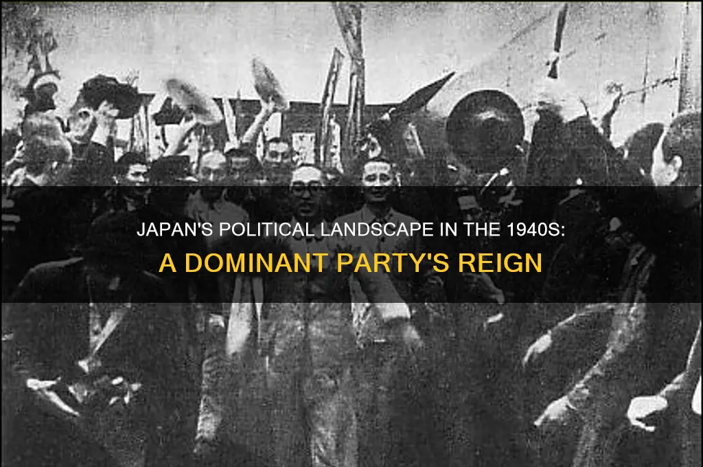 what political party was japan in the 1940s