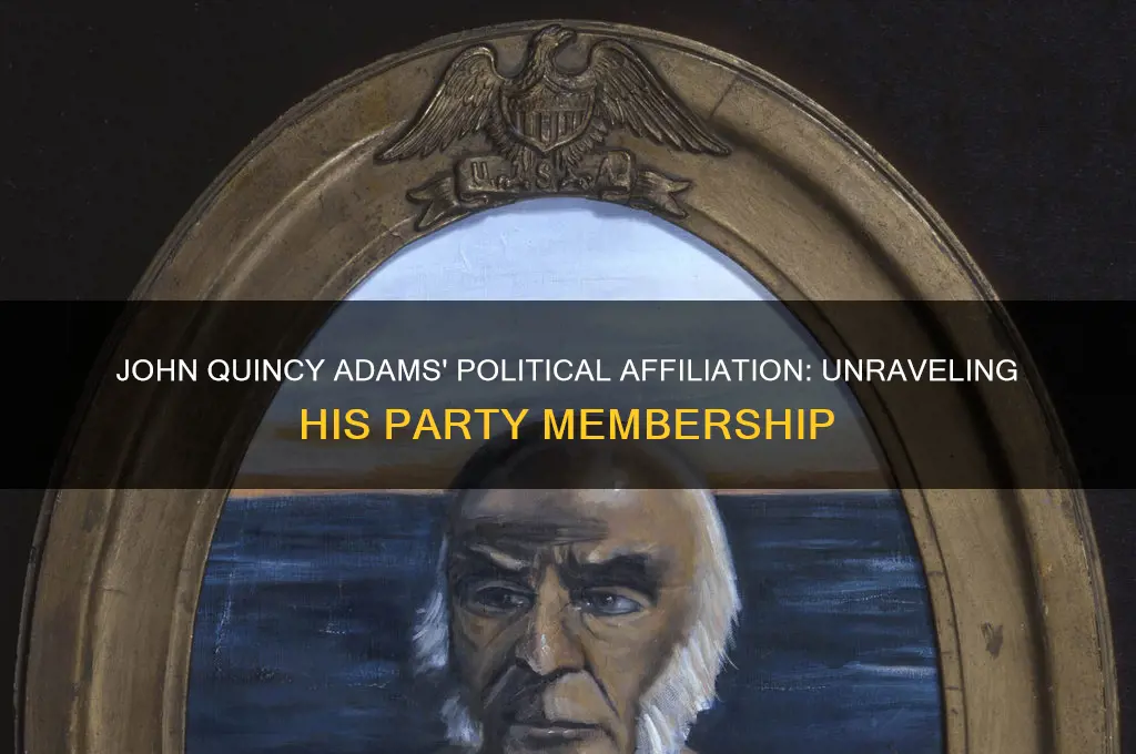 what political party was john quincy adams a part of