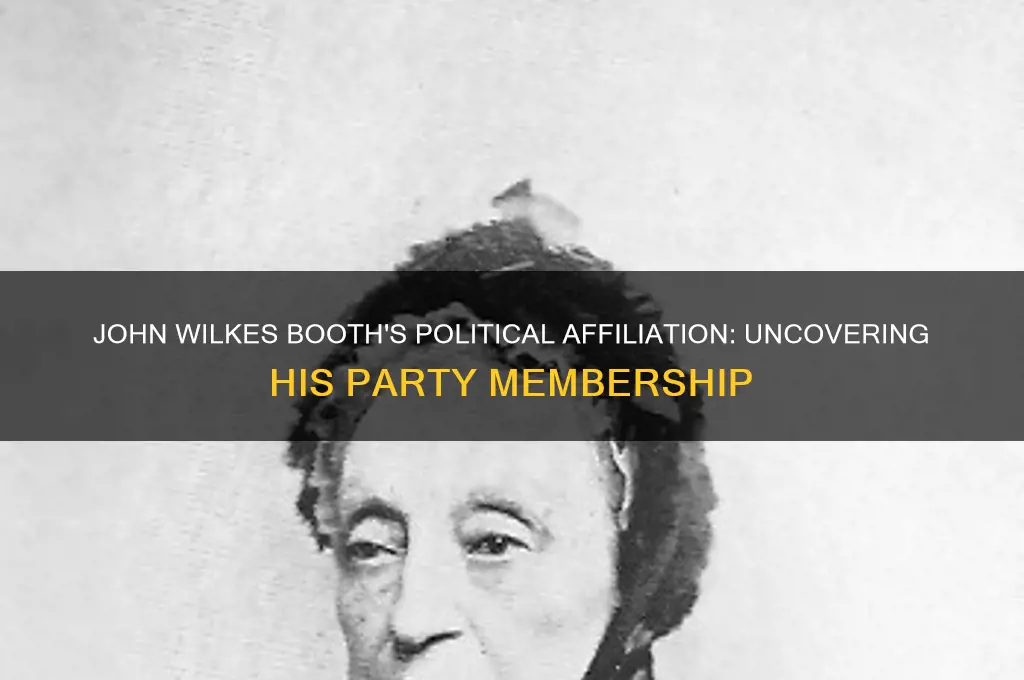 what political party was john wilkes booth a member of