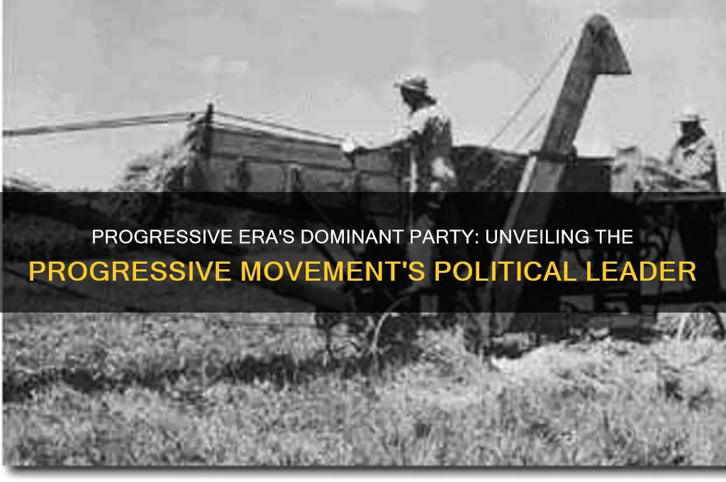 what political party was mainly progressive during the progressive era