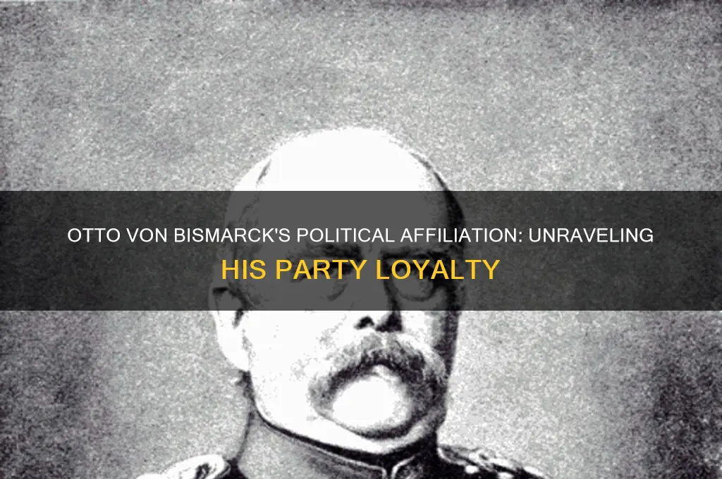 what political party was otto von bismarck