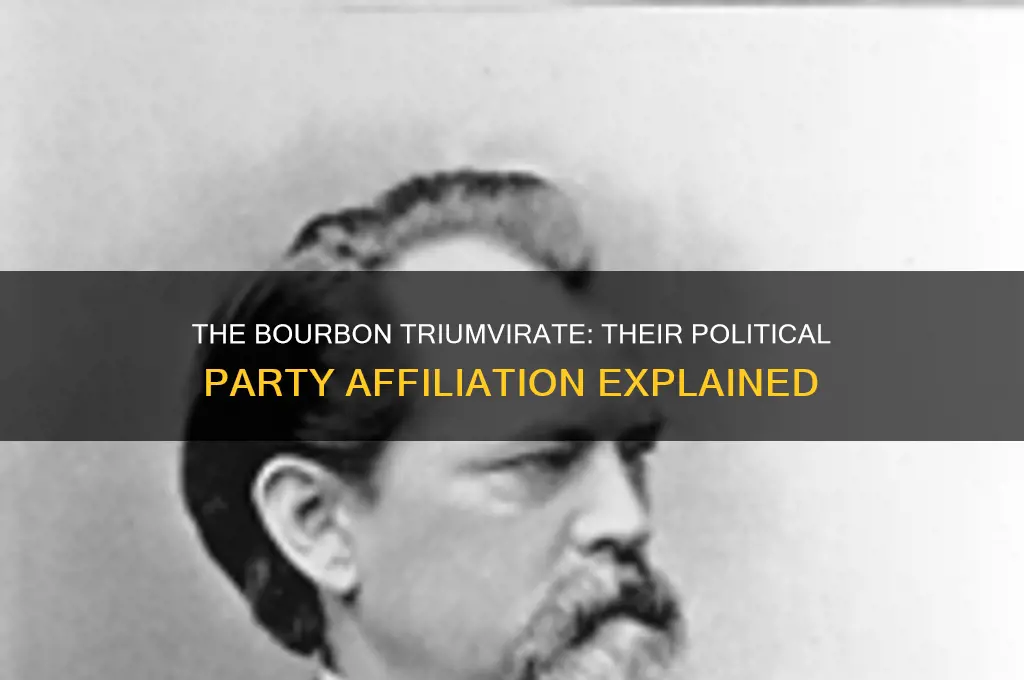 what political party was the bourbon triumvirate associated with