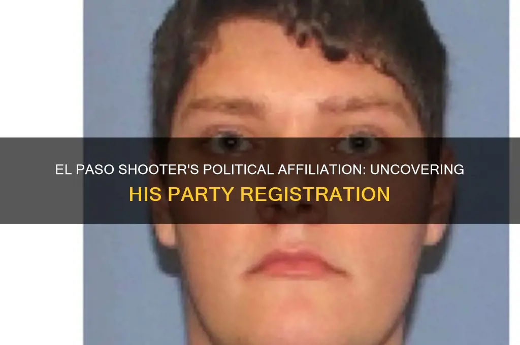 what political party was the el paso shooter registed to
