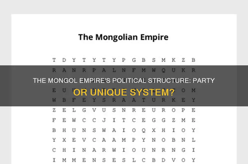 what political party was the mongol empire