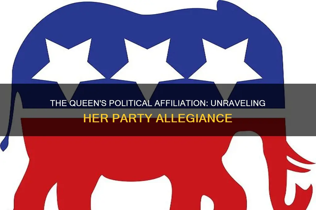 what political party was the queen