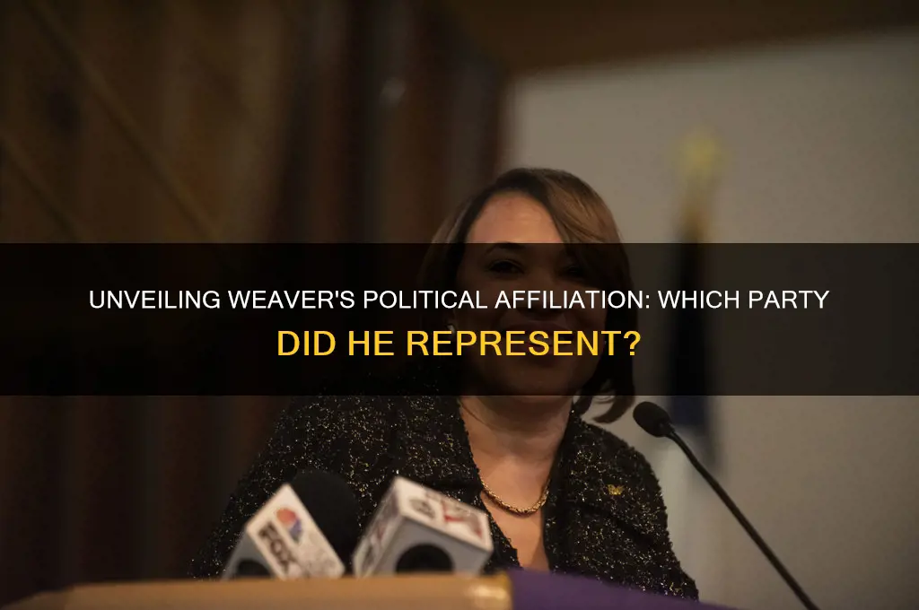 what political party was weaver