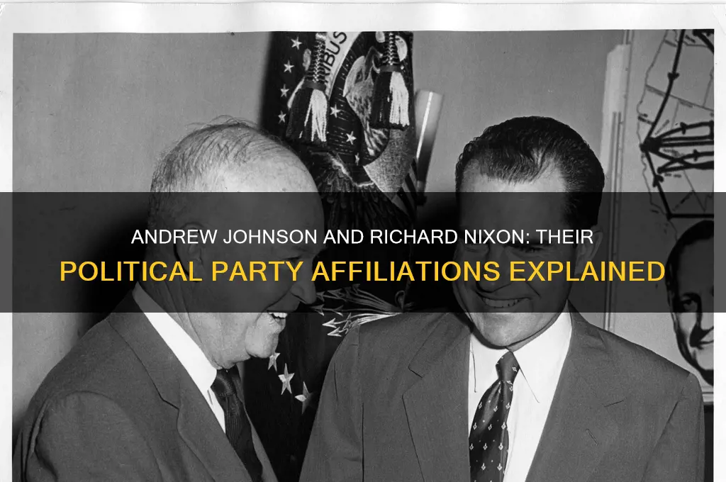 what political party were andrew johnson and richard nixon
