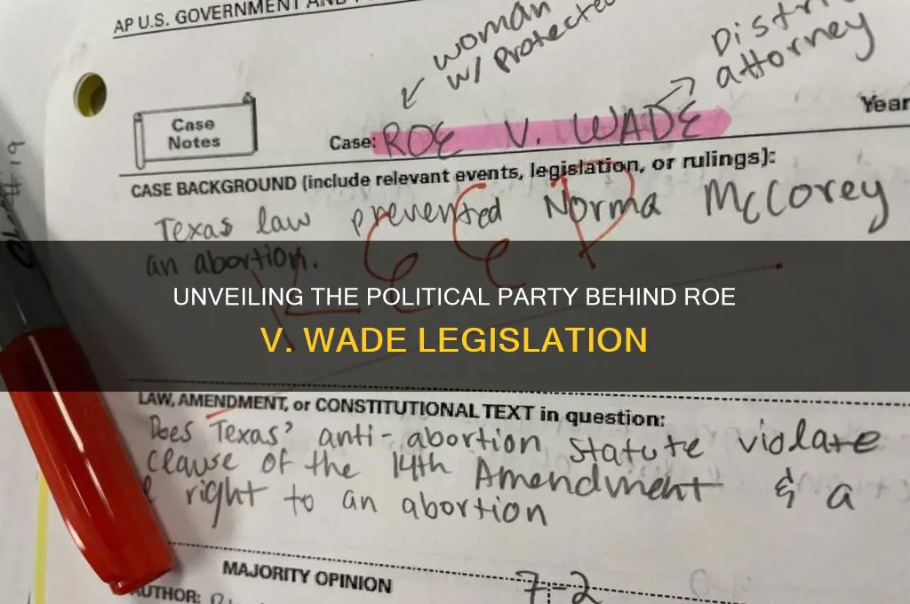 what political party wrote the bill for roe vs wade
