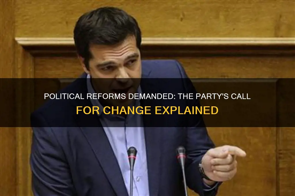 what political reforms did the party call f