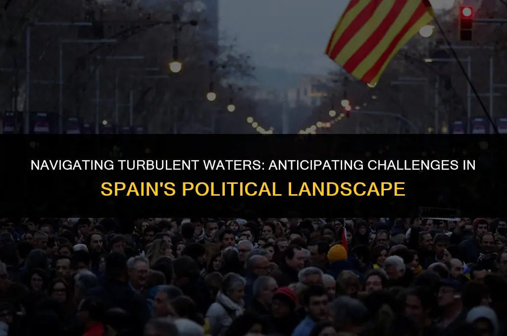 what problems can we anticipate from spains politics