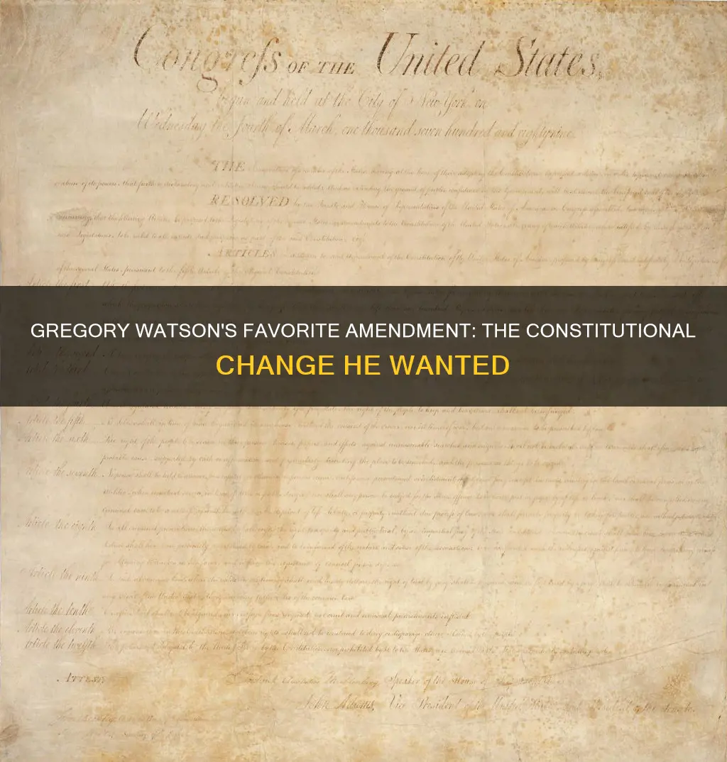 what proposed constitutional amendment did gregory watson favor