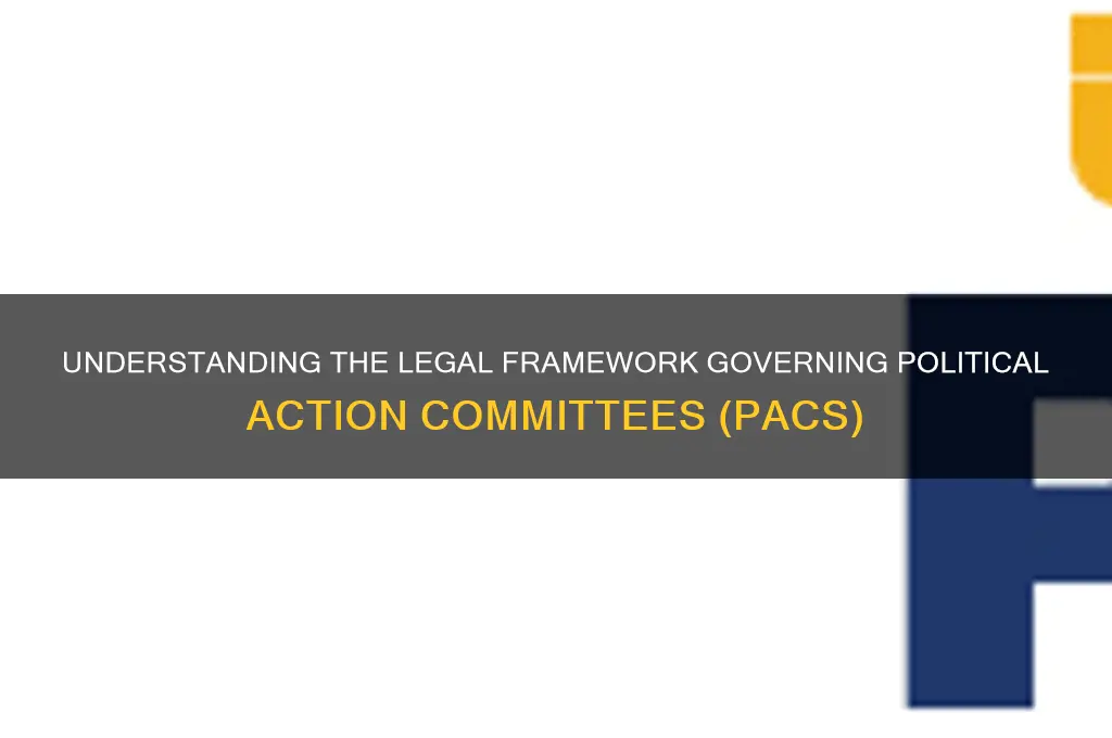 what regulates political action committees