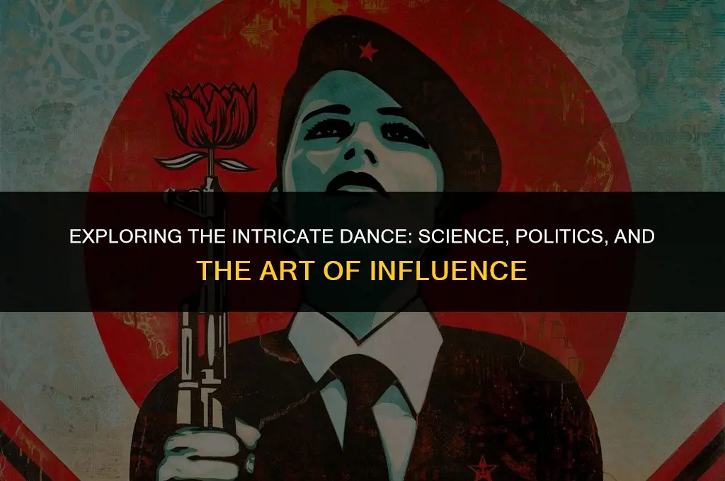 what relationship exist between science and politics as an art