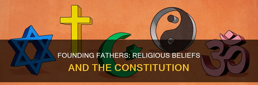 what religion were the framers of the constitution