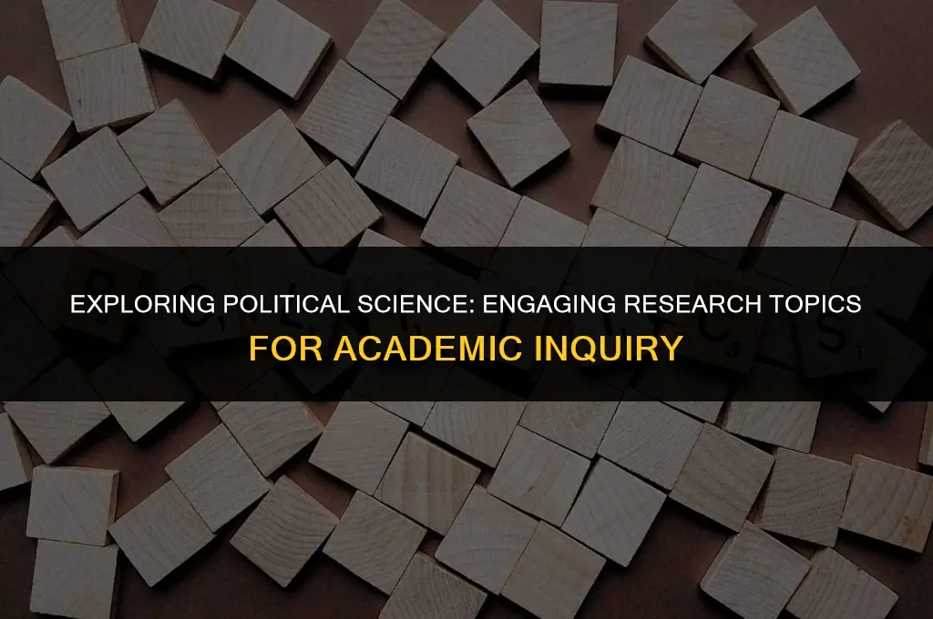 what research topic paper can you write on political science