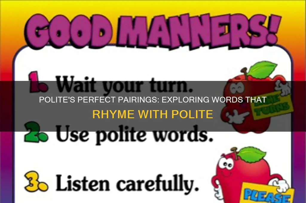 what rhymes with polite