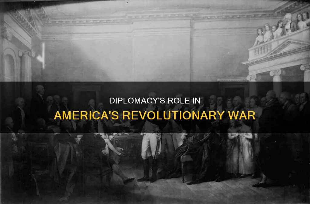 what role did diplomacy play in the american revolution