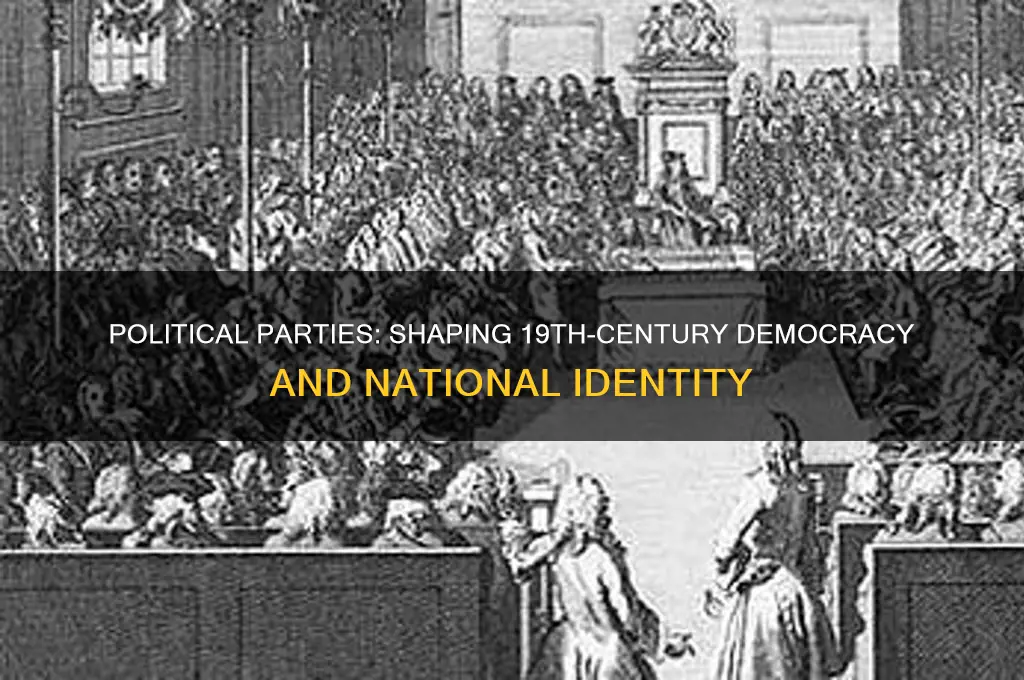 what role did political parties play in the 19th century