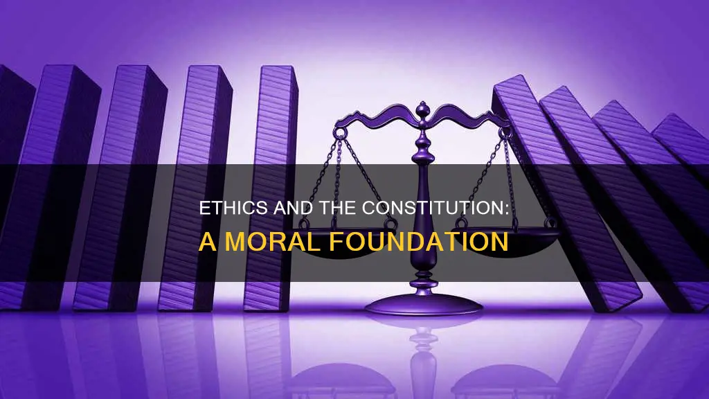 what role does ethics play in the constitution