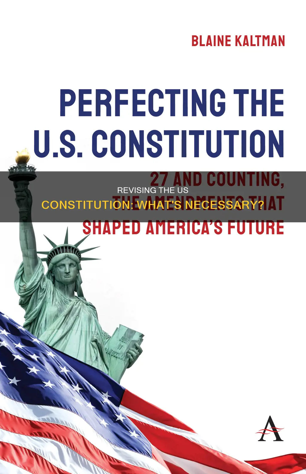 what should we delete add or modify the us constitution