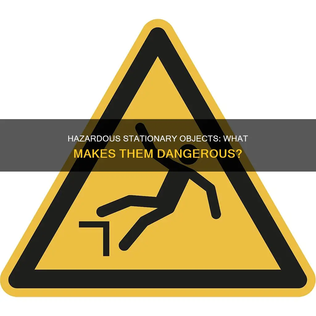 what signifies a stationary object that constitutes a hazard