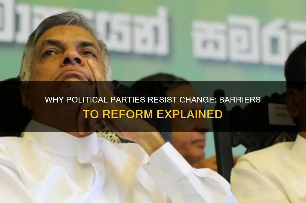 what stops political parties from reforming